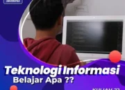 Jelajahi Dunia Teknologi Informasi: Apa yang Perlu Dipelajari?